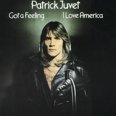 Got a Feeling (I Love America) - EP - Patrick Juvet