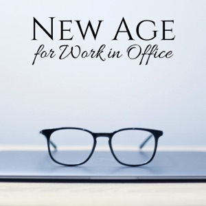 New Age for Work in Office - Background Music, Noise Eraser