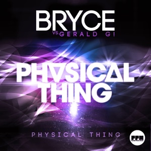 Physical Thing (Bryce vs. Gerald G!) [Remixes] - EP