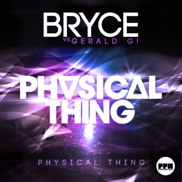 Physical Thing (Bryce vs. Gerald G!) [Remixes] - EP
