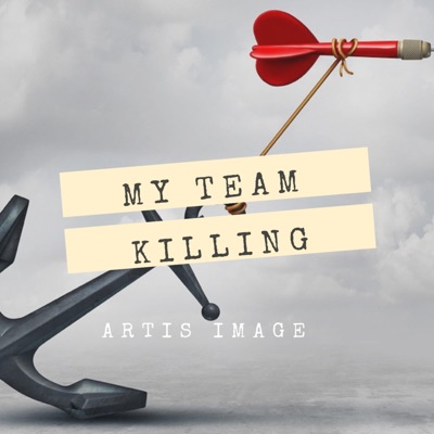 My Team Killin' (feat. Jastin Artis & His Image) - Single
