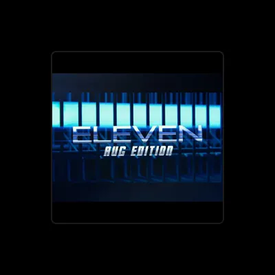 Listen to Eleven, watch music videos, read bio, see tour dates & more!