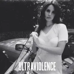 Ultraviolence (Deluxe Version) - Lana Del Rey