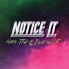 Notice It (feat. 1onewlf)