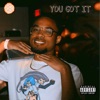 You Got It - Single