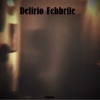 Delirio Febbrile - EP