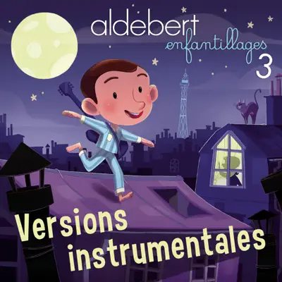 Enfantillages 3 (Versions instrumentales) - Aldebert