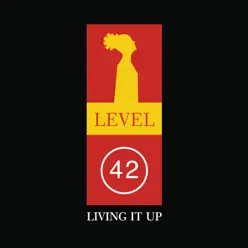 Living It Up - Level 42