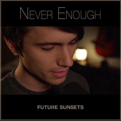 Never Enough - Single