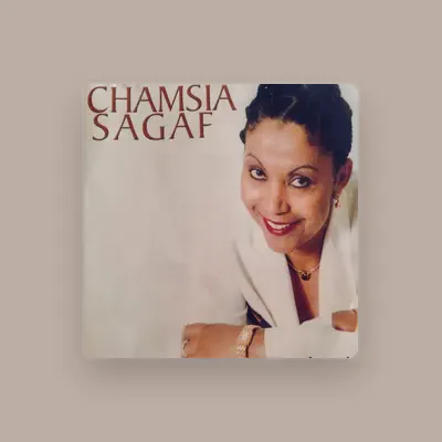 Listen to CHAMSIA SAGAF, watch music videos, read bio, see tour dates & more!