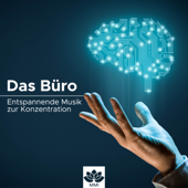 Das Büro: Entspannende Musik zur Konzentration, Klänge der Natur, Instrumentalmusik New Age
