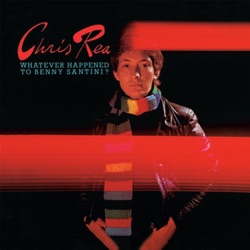 Chris Rea - Whatever Happened to Benny Santini?