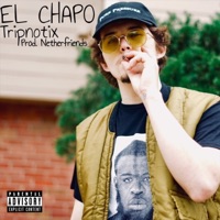 El Chapo (feat. Netherfriends) - Single - Tripnotix