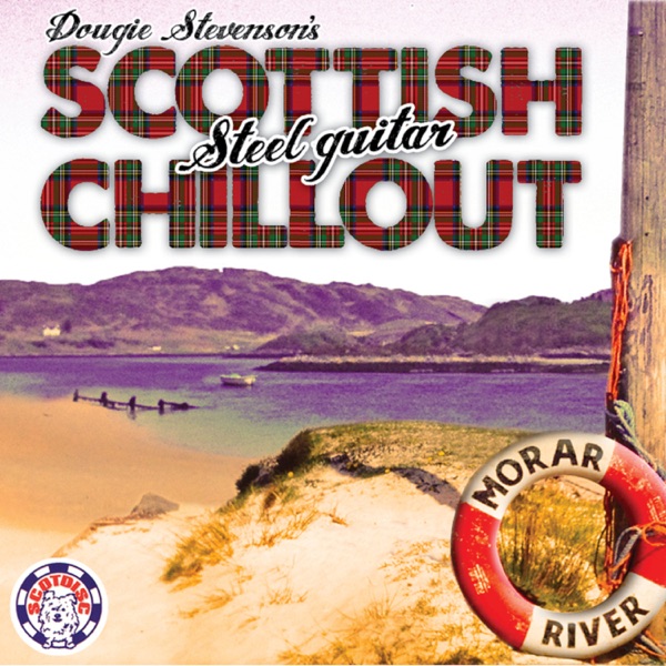 Dougie Stevenson's Scottish Steel Guitar Chillout - Single