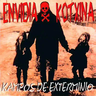 Kampos de Exterminio - Envidia Kotxina