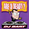 DJ Bart - Are U Ready [Pull Over Mix]