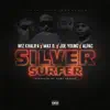 Stream & download Silver Surfer (feat. Wiz Khalifa, Max B & Alpac) - Single