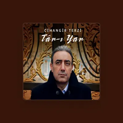 Listen to Cihangir Terzi, watch music videos, read bio, see tour dates & more!