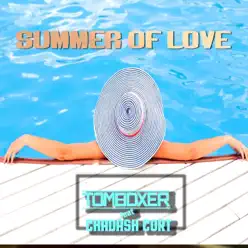Summer of Love (feat. Chadash Cort) - Single - Tom Boxer Summer of Love (feat. Chadash Cort) - Single - Tom Boxer