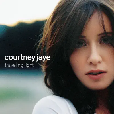 Traveling Light - Courtney Jaye Traveling Light - Courtney Jaye