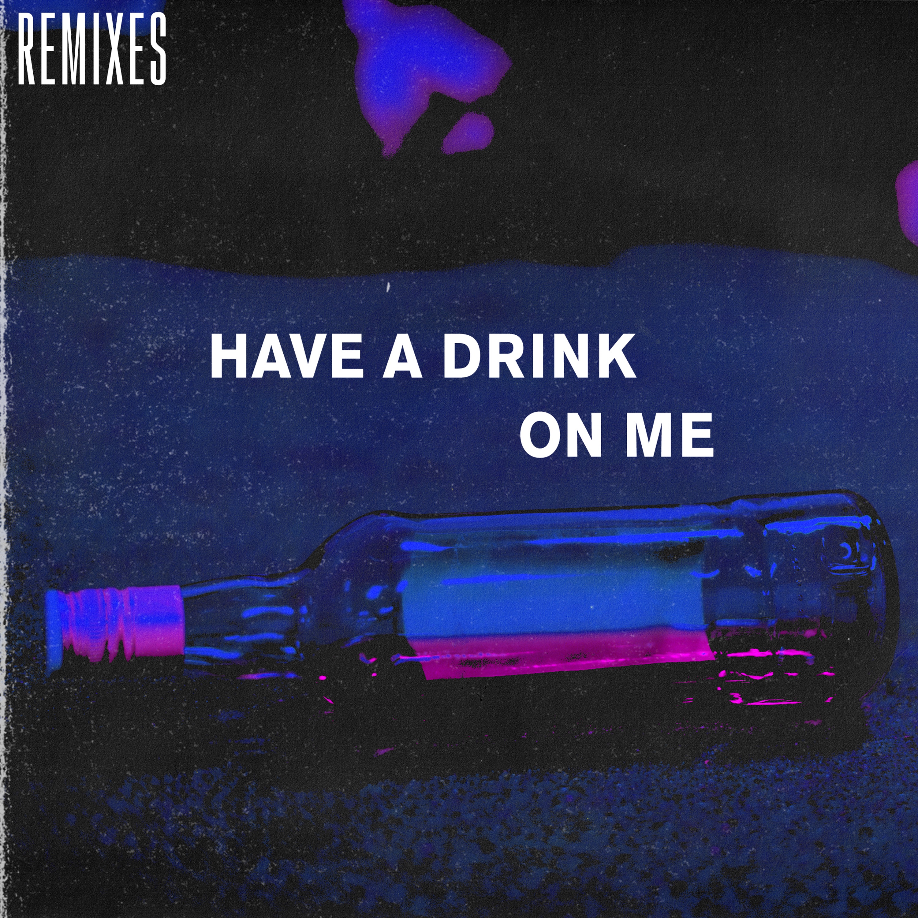 Have a Drink on Me (feat. Israel Bell) [Remixes] - Single