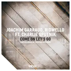 Come on Let's Go (feat. Charlie Sputnik) [Funk 78 & Deebiza Vs. Christian Laute Remix] - Single - Joachim Garraud