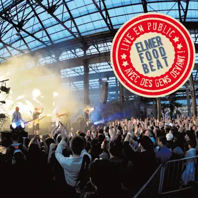 Live en public, avec des gens devant - Elmer Food Beat Live en public, avec des gens devant - Elmer Food Beat