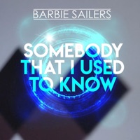 Somebody That I Used to Know - Single - Barbie Sailers