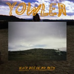 Yowler - Where Is My Light?