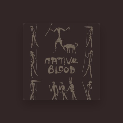 Native Blood: песни, клипы, биография, даты выступлений и многое другое.