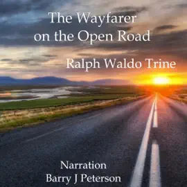 The Wayfarer on the Open Road (Unabridged)