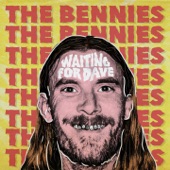 The Bennies - Waiting For Dave