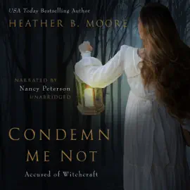 Condemn Me Not: Accused of Witchcraft (Unabridged)