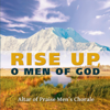 Rise up O Men of God - Altar of Praise Men's Chorale