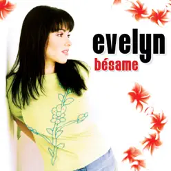 Bésame - Evelyn Bésame - Evelyn