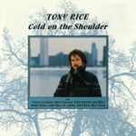 Tony Rice - Cold On the Shoulder (feat. Vassar Clements, Jerry Douglas, Todd Phillips, Sam Bush & Béla Fleck)