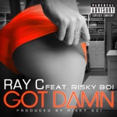 Ray C. - Got Damn