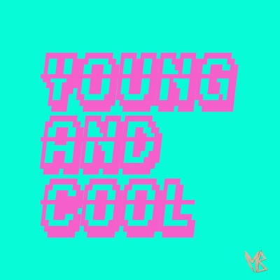 Young and Cool - Single