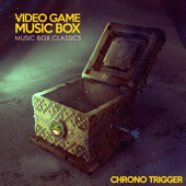 Music Box Classics: Chrono Trigger - Video Game Music Box