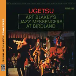 Ugetsu: Art Blakey's Jazz Messengers At Birdland (Live) [Remastered] - Art Blakey