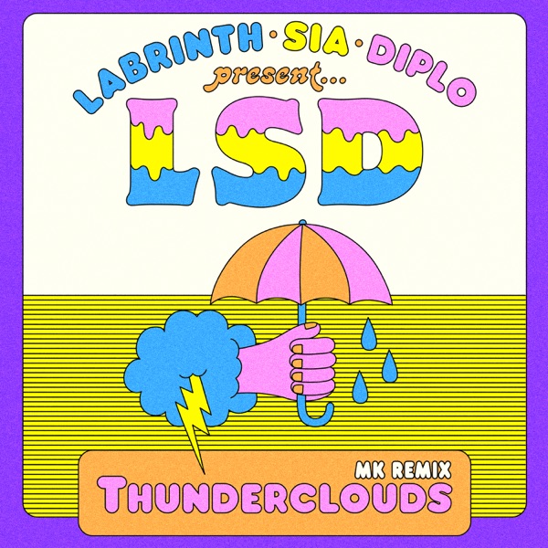 Thunderclouds (feat. Sia, Diplo & Labrinth) [MK Remix] - Single - LSD