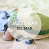 Jazzy Bar del Mar: Smooth Music for Ibiza Club & Hotel Lounge, Best Compilation of 2018 Summer Jazz - Smooth Jazz Music Club