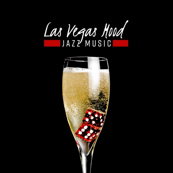 Las Vegas Mood – Jazz Music, Happy Night, Cocktail Party, Relaxing Lounge, Instrumental Background Music
