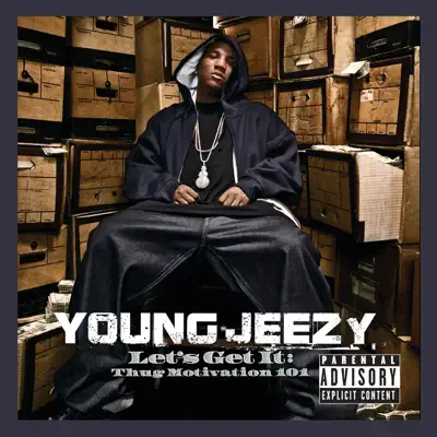 Let’s Get It: Thug Motivation 101 (Deluxe Edition) - Jeezy Let’s Get It: Thug Motivation 101 (Deluxe Edition) - Jeezy