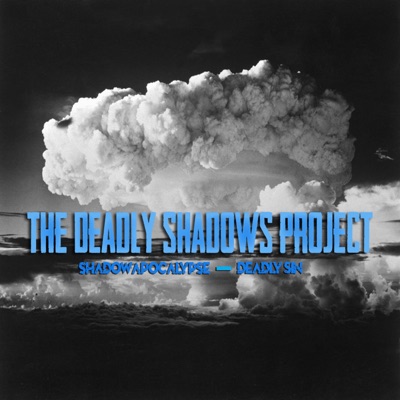 The Deadly Shadows Project