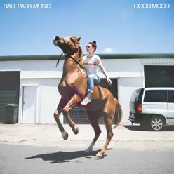 Good Mood - Ball Park Music