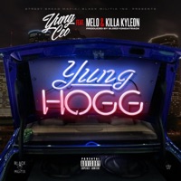 Yung Hogg (feat. Melo & Killa Kyleon) - Single - Yung CEO