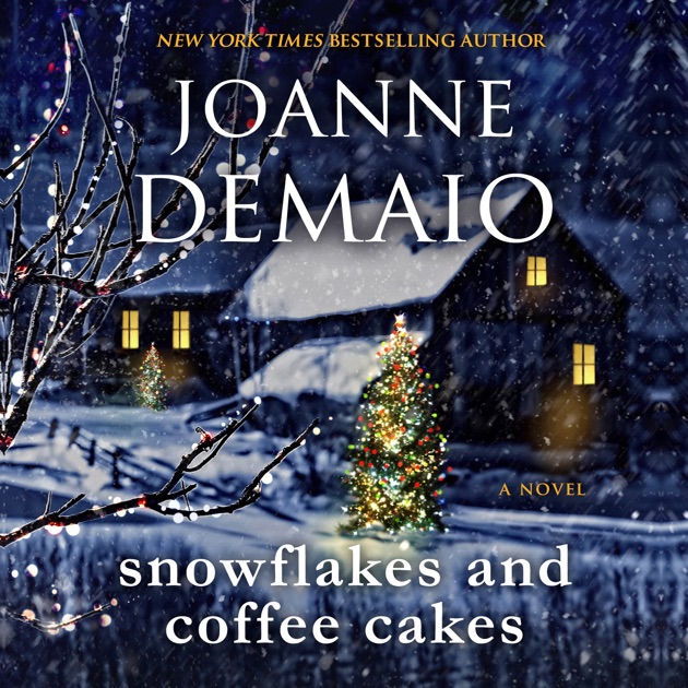 snowflakes and coffee cakes unabridged by joanne demaio on itunes 1200x630bb jpg