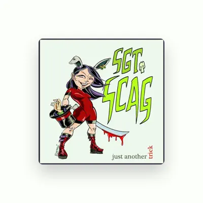 Listen to Sgt. Scag, watch music videos, read bio, see tour dates & more!
