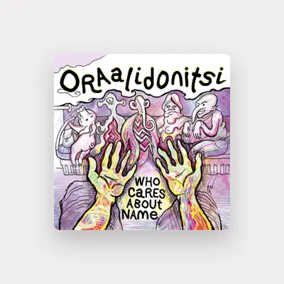 Listen to Oraalidonitsi, watch music videos, read bio, see tour dates & more!